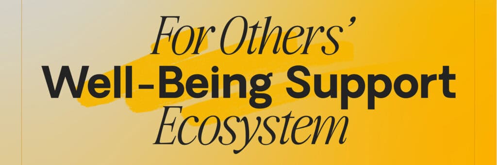 For Others' Well-Being Support Ecosystem