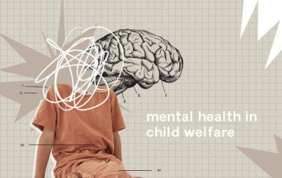 Mental health in child welfare is important to address to promote better outcomes for everyone.